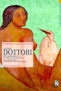 Immagine copertina libro Gerardo Dottori. Pittura murale. Vol. 1: Da Perugia al lago Trasimeno