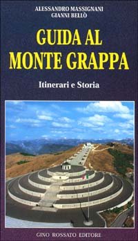 Immagine copertina libro Guida al monte Grappa. Itinerari e storia