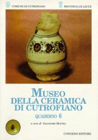 Immagine copertina libro Quaderni del Museo della ceramica di Cutrofiano. Vol. 6