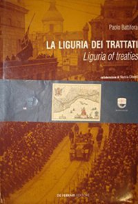 Immagine copertina libro La Liguria dei trattati. Liguria of treaties