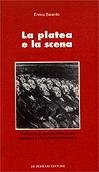 Immagine copertina libro La platea e la scena. Pubblico e spettacolo dalla piazza medievale allo schermo televisivo