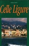 Immagine copertina libro Celle Ligure. Storia, attrattive, culture