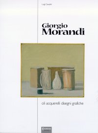 Immagine copertina libro Giorgio Morandi. Oli, acquerelli, disegni, grafiche