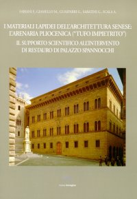 Immagine copertina libro I materiali lapidei dell'architettura senese: l'arenaria pleistocenica. Il supporto scientifico all'intervento di restauro di palazzo Spannocchi