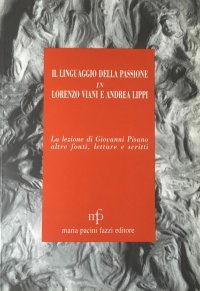 Immagine copertina libro Il linguaggio della passione in Lorenzo Viani e Andrea Lippi. La lezione di Giovanni Pisano, altre fonti, letture e scritti