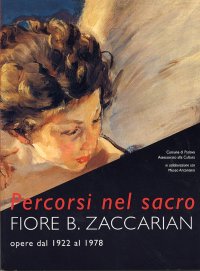 Immagine copertina libro Percorsi nel sacro. Fiore B. Zaccarian. Opere dal 1922 al 1978. Catalogo della mostra (Padova, Museo civico al Santo, 4 giugno-25 luglio 1999)