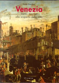 Immagine copertina libro Venezia. Trenta itinerari alla scoperta della città