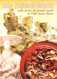 Immagine copertina libro Cucina tradizionale abruzzese nelle ricette dei grandi cuochi di Villa S. Maria