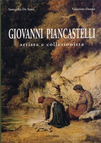 Immagine copertina libro Giovanni Piancastelli artista e collezionista 1845-1926