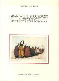 Immagine copertina libro Grandville and company. Il perturbante nell'illustrazione romantica