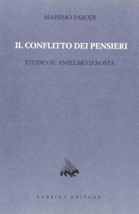 Immagine copertina libro Il conflitto dei pensieri. Studio su Anselmo d'Aosta. Vol. 3