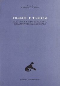 Immagine copertina libro Filosofi e teologi. La ricerca e l'insegnamento nell'università medievale. Vol. 4