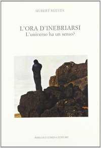 Immagine copertina libro L'ora di inebriarsi. L'universo ha un senso?