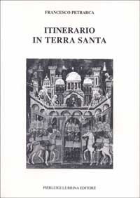 Immagine copertina libro Itinerario in Terrasanta (1358). Testo latino a fronte