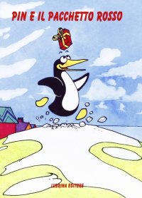 Immagine copertina libro Pin e il pacchetto rosso. Storia di amicizia nel mondo dei pinguini