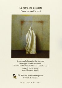 Immagine copertina libro La notte che si sposta. Gianfranco Ferroni. Con videocassetta