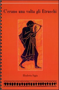 Immagine copertina libro C'erano una volta gli etruschi