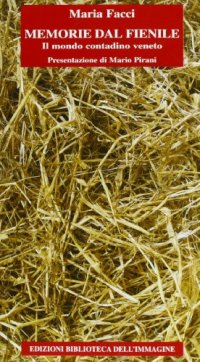 Immagine copertina libro Memorie dal fienile. Il mondo contadino veneto