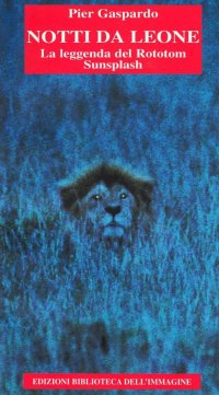 Immagine copertina libro Notti da leone. La leggenda del Rototon sunsplash