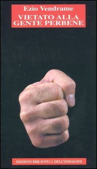 Immagine copertina libro Vietato alla gente perbene