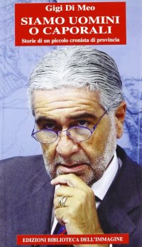 Immagine copertina libro Siamo uomini o caporali