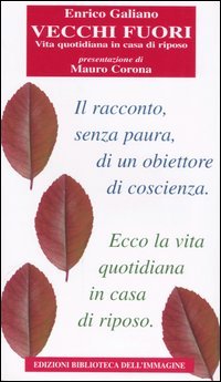 Immagine copertina libro Vecchi fuori. Vita quotidiana in casa di riposo