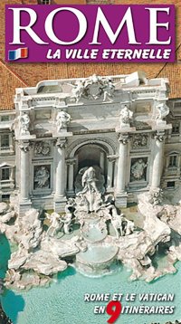 Immagine copertina libro Roma. La città eterna. Guida artistica di Roma. Il Vaticano e la Cappella Sistina. Ediz. francese