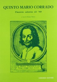 Immagine copertina libro Quinto Mario Corrado, umanista salentino del '500