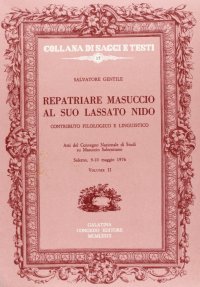 Immagine copertina libro Repatriare Masuccio al suo lassato nido. Atti del Convegno nazionale di studi su Masuccio Salernitano (Salerno, 9-10 maggio 1976)