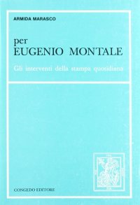 Immagine copertina libro Per Eugenio Montale. Gli interventi della stampa quotidiana