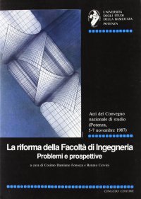 Immagine copertina libro La riforma della facoltà di ingegneria. Problemi e prospettive
