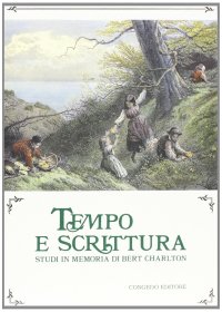 Immagine copertina libro Tempo e scrittura. Studi in memoria di Bert Charlton