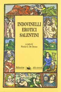Immagine copertina libro Indovinelli erotici salentini