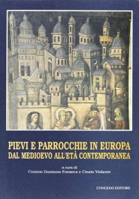 Immagine copertina libro Pievi e parrocchie in Europa dal Medioevo all'età contemporanea