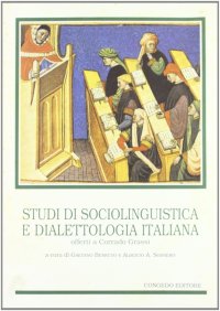 Immagine copertina libro Studi di sociolinguistica e dialettologia italiana offerti a Corrado Grassi