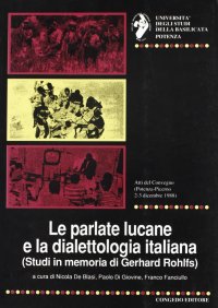 Immagine copertina libro Le parlate lucane e la dialettologia italiana. Studi in memoria di Gerhard Rohlfs