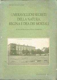 Immagine copertina libro I meravigliosi segreti della natura, regina e dea dei mortali