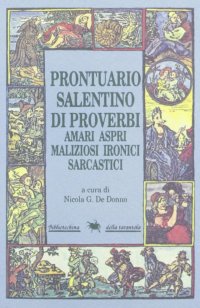 Immagine copertina libro Prontuario salentino di proverbi amari aspri maliziosi ironici sarcastici