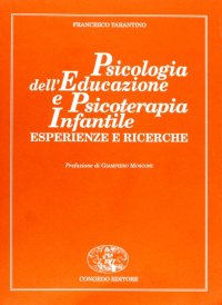 Immagine copertina libro Psicologia dell'educazione e psicoterapia infantile. Esperienze e ricerche