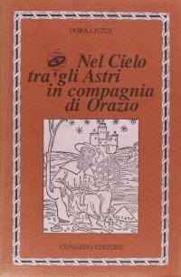 Immagine copertina libro Nel cielo tra gli astri in compagnia di Orazio