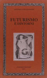 Immagine copertina libro Futurismo e dintorni