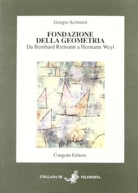 Immagine copertina libro Fondazione della geometria. Da Bernhard Riemann a Hermann Weyl