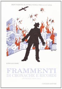 Immagine copertina libro Frammenti di cronache e ricordi (Potenza, 1939-1944)