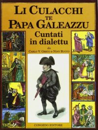 Immagine copertina libro Culacchi te papa Galeazzu cuntati alla leccese (Li)