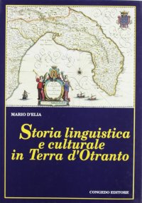 Immagine copertina libro Storia linguistica e culturale in Terra d'Otranto