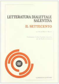 Immagine copertina libro Letteratura dialettale salentina. Il Settecento