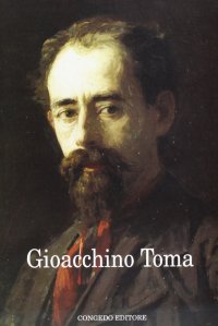 Immagine copertina libro Gioacchino Toma (1836-1891). Guida alla mostra