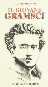 Immagine copertina libro Il giovane Gramsci (1891-1922)