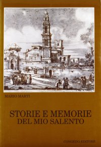Immagine copertina libro Storie e memorie del mio Salento