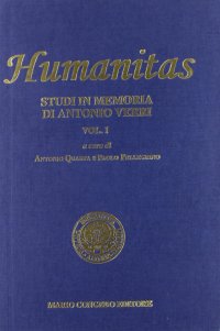Immagine copertina libro Humanitas. Studi in memoria di Antonio Verri